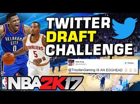 TWITTER DRAFT NBA 2K17 MYTEAM CHALLENGE! .
